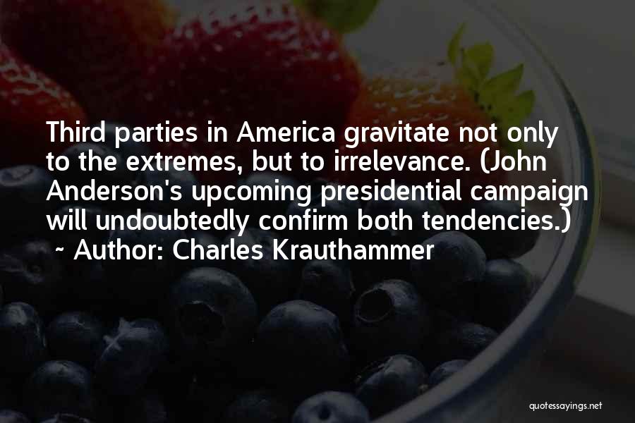 Best Presidential Campaign Quotes By Charles Krauthammer