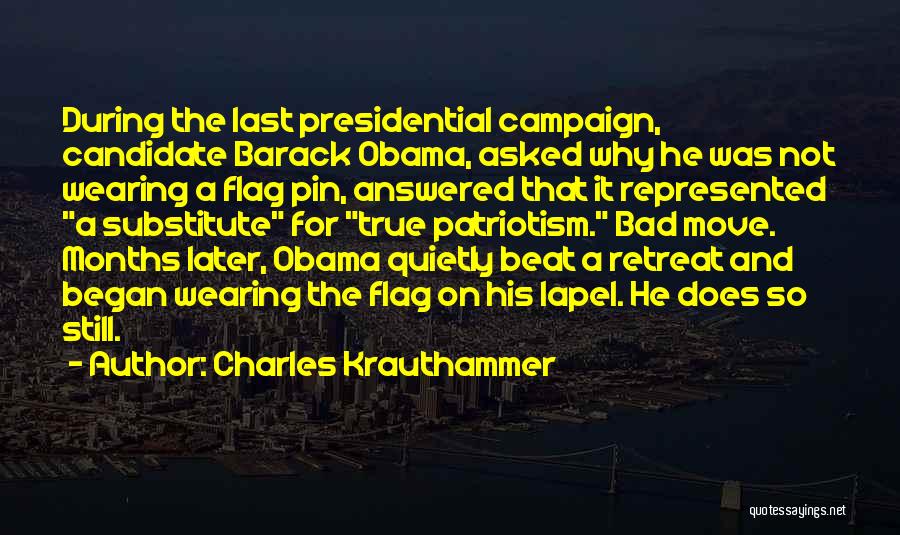 Best Presidential Campaign Quotes By Charles Krauthammer