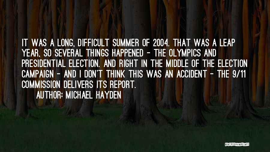 Best Presidential Campaign Quotes By Michael Hayden