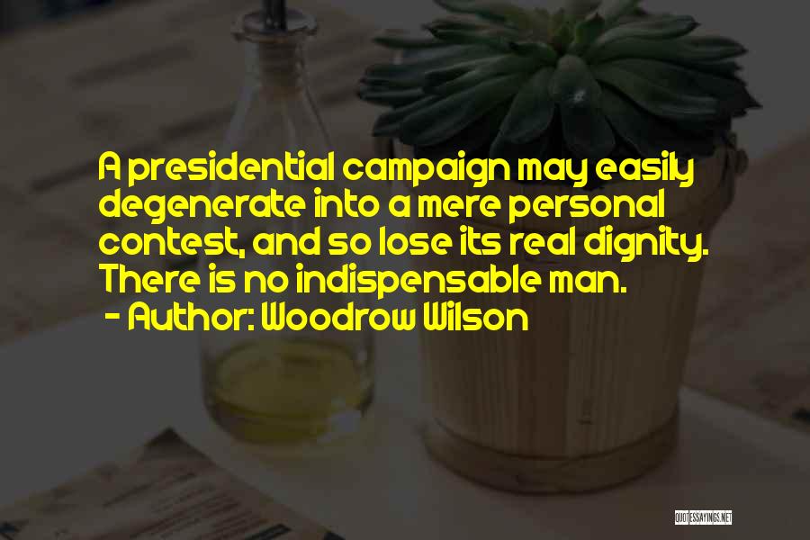 Best Presidential Campaign Quotes By Woodrow Wilson