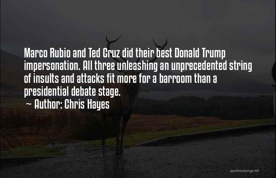 Best Presidential Debate Quotes By Chris Hayes