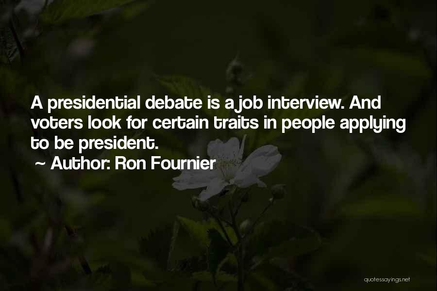 Best Presidential Debate Quotes By Ron Fournier