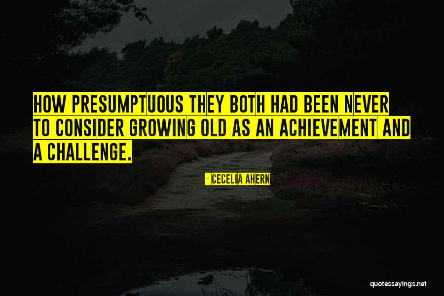 Best Presumptuous Quotes By Cecelia Ahern Best Presumptuous Quotes By Cecelia Ahern
