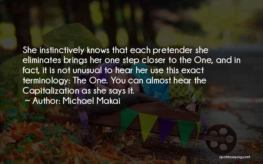 Best Pretender Quotes By Michael Makai