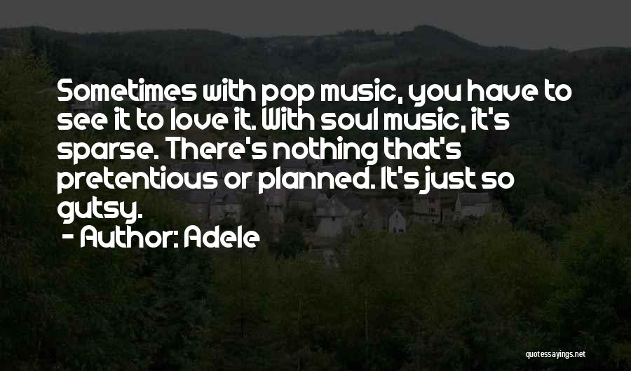 Best Pretentious Quotes By Adele