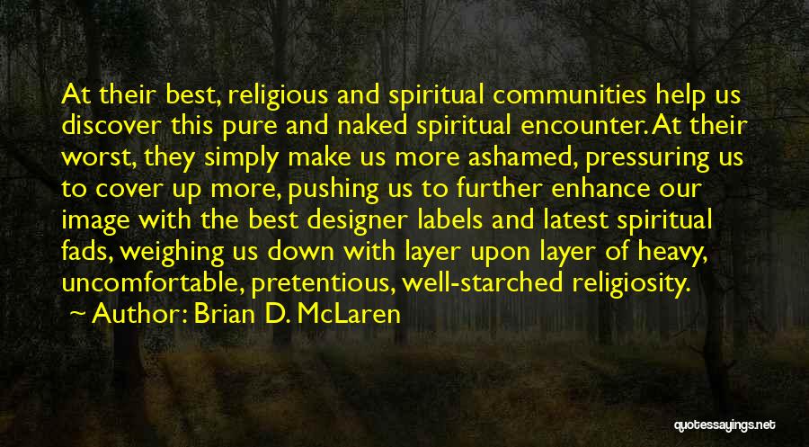 Best Pretentious Quotes By Brian D. McLaren