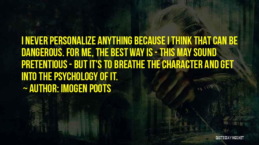 Best Pretentious Quotes By Imogen Poots