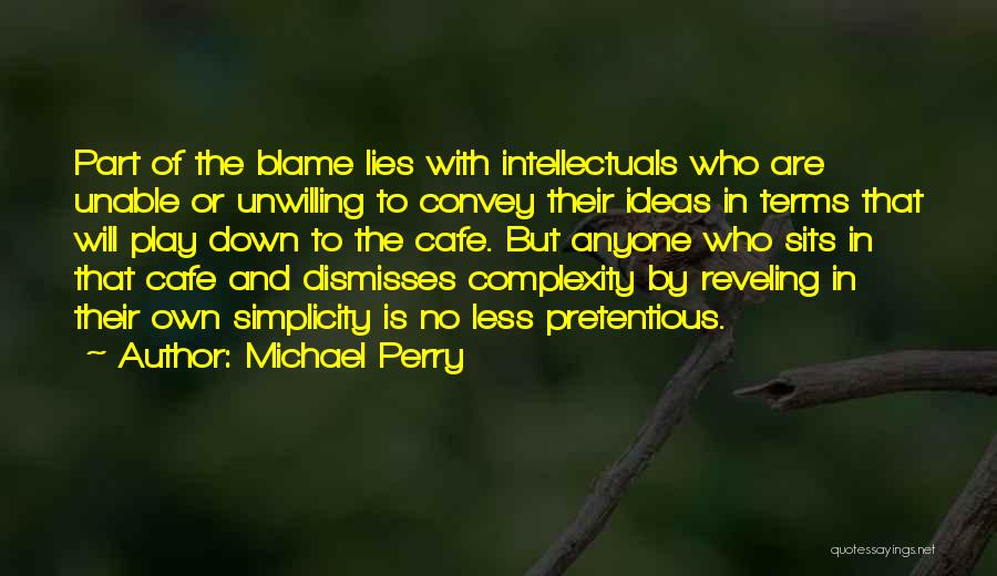 Best Pretentious Quotes By Michael Perry