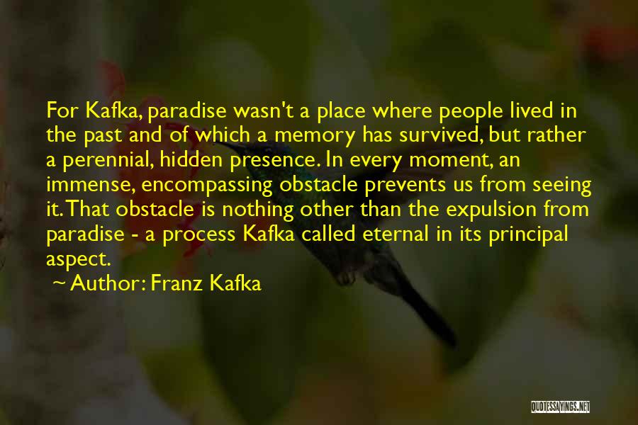 Best Principal Quotes By Franz Kafka