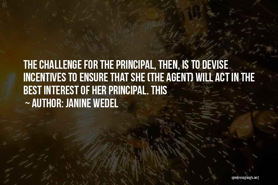 Best Principal Quotes By Janine Wedel
