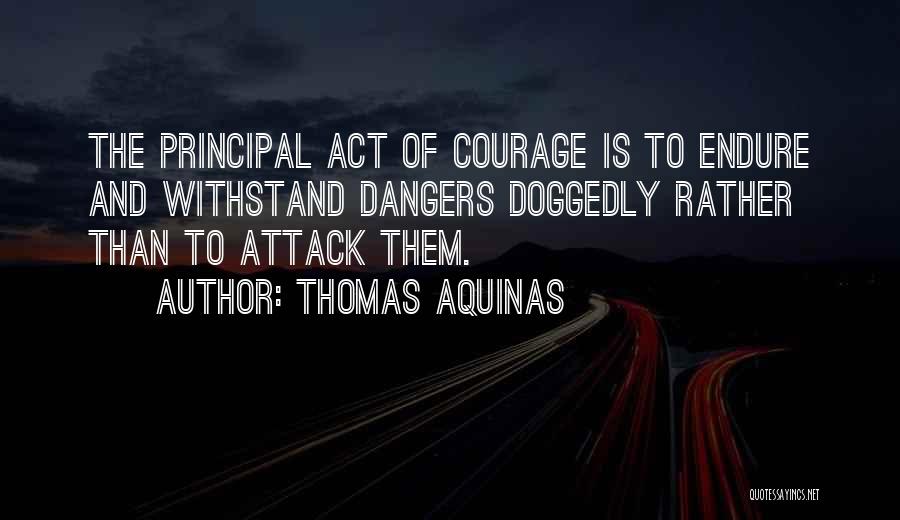 Best Principal Quotes By Thomas Aquinas