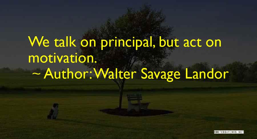 Best Principal Quotes By Walter Savage Landor