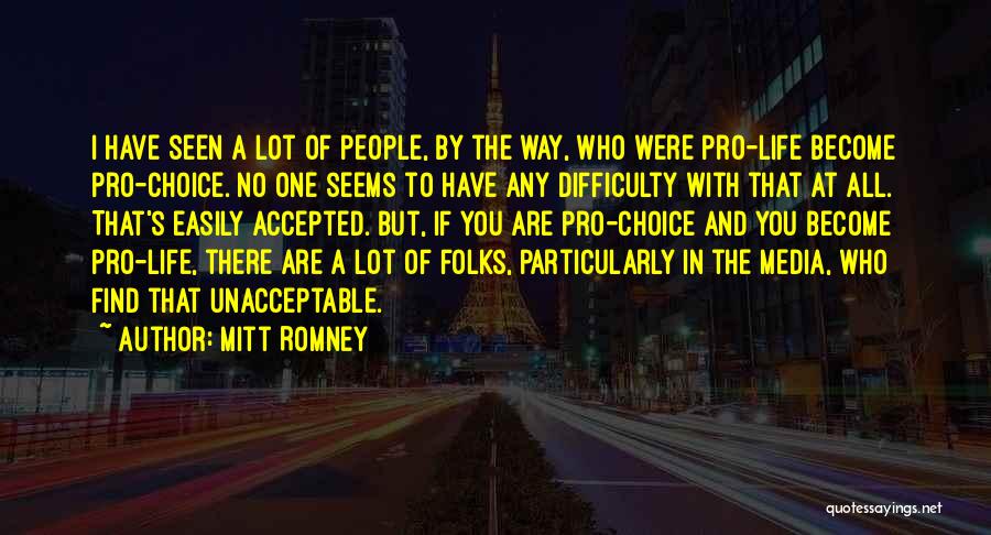 Best Pro Choice Quotes By Mitt Romney