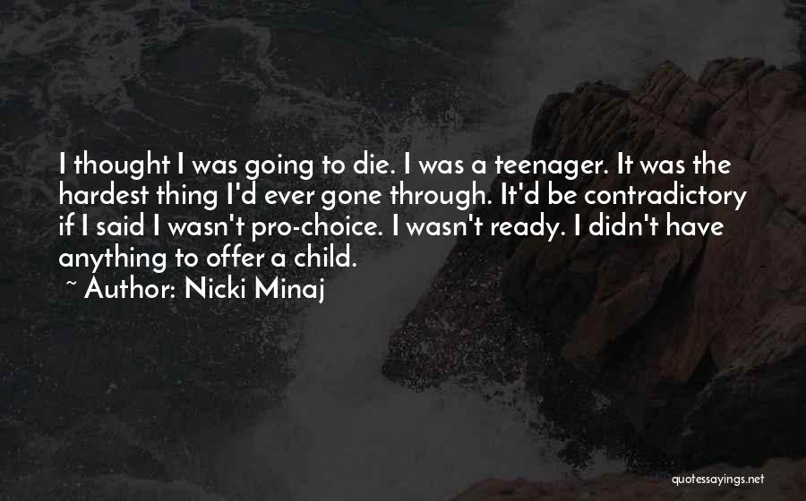 Best Pro Choice Quotes By Nicki Minaj