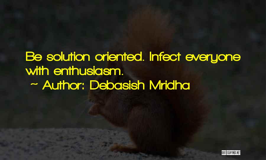 Best Problem Solving Quotes By Debasish Mridha