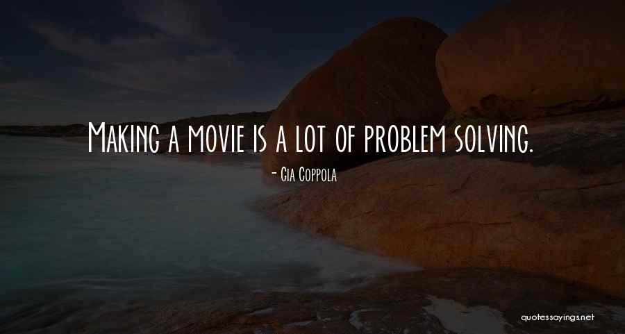 Best Problem Solving Quotes By Gia Coppola