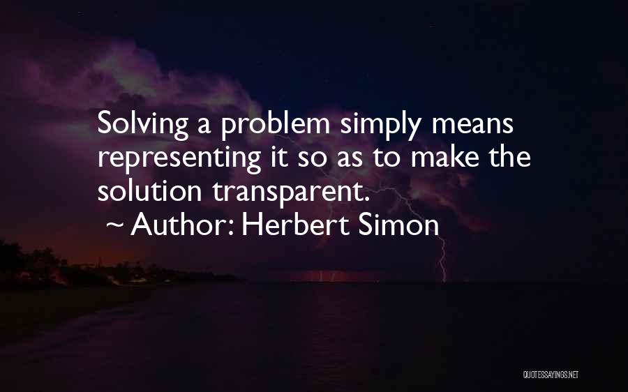 Best Problem Solving Quotes By Herbert Simon