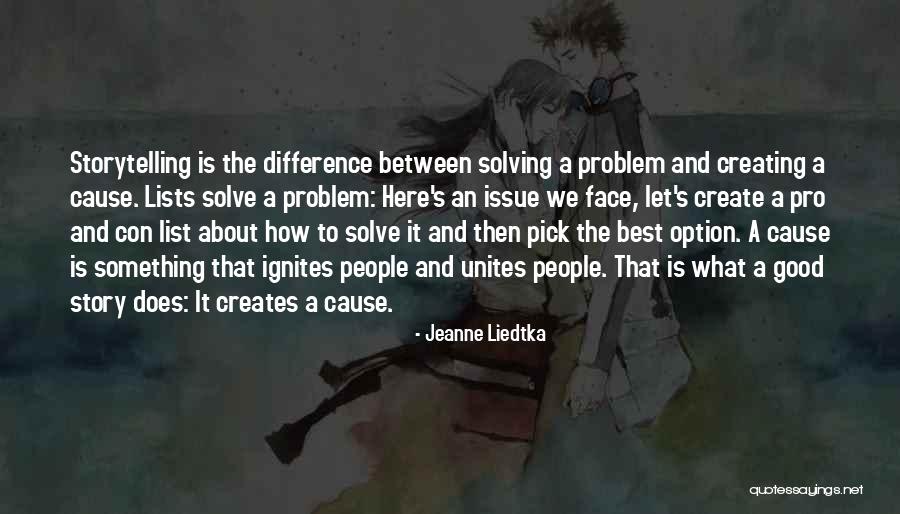 Best Problem Solving Quotes By Jeanne Liedtka