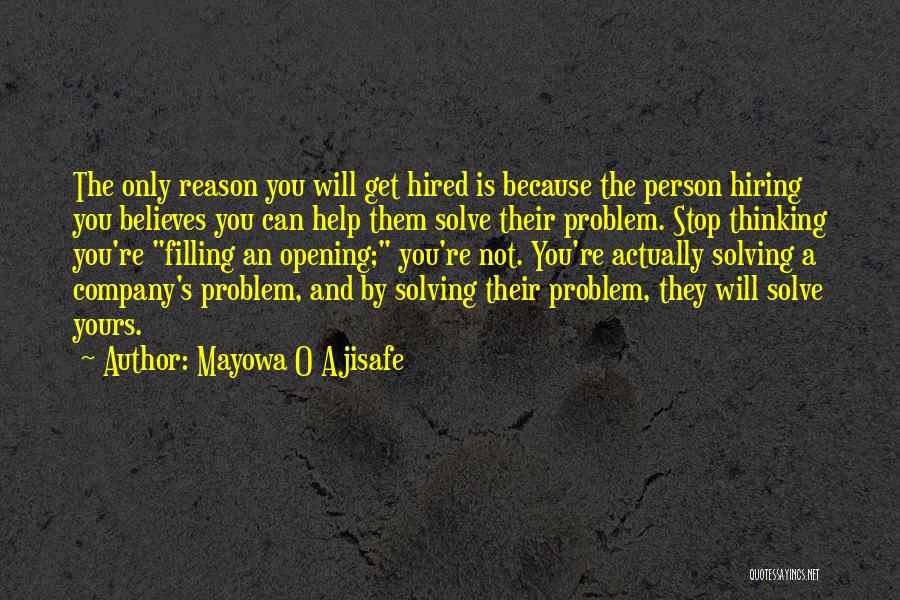 Best Problem Solving Quotes By Mayowa O Ajisafe