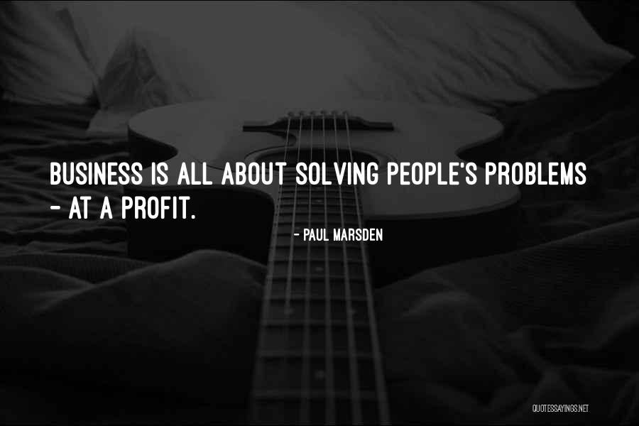 Best Problem Solving Quotes By Paul Marsden