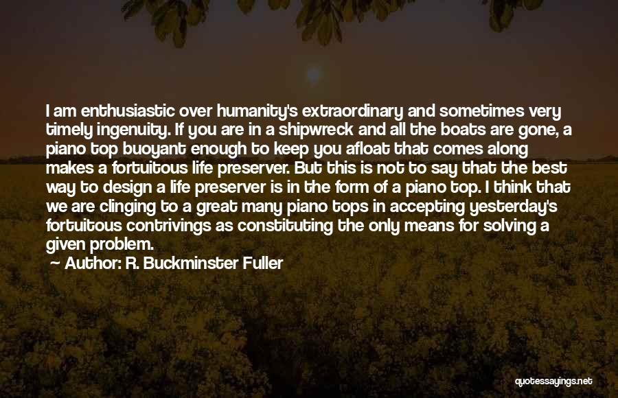 Best Problem Solving Quotes By R. Buckminster Fuller