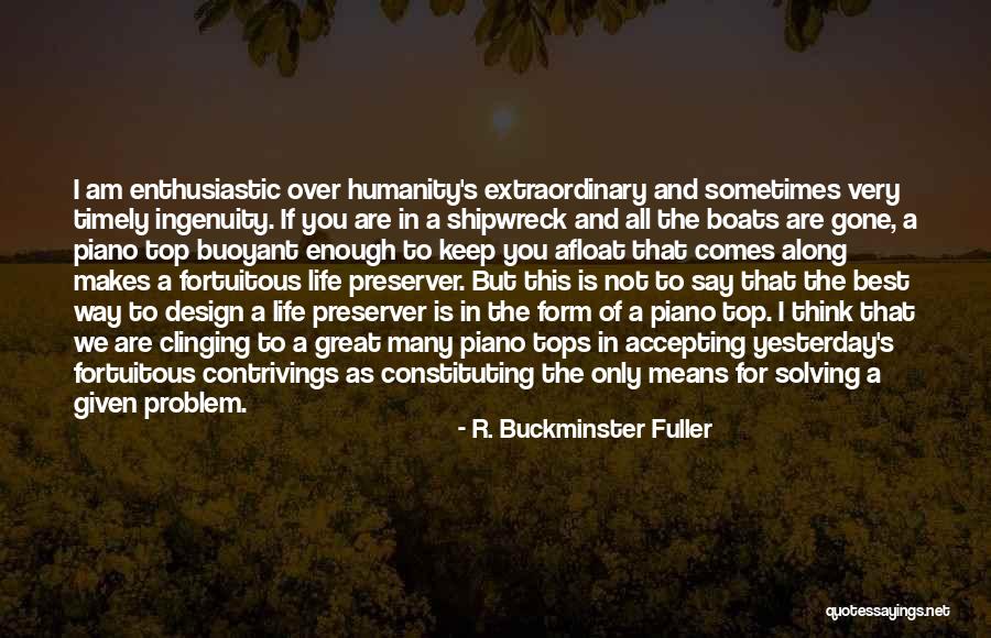 Best Problem Solving Quotes By R. Buckminster Fuller