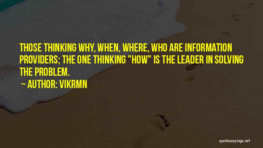 Best Problem Solving Quotes By Vikrmn