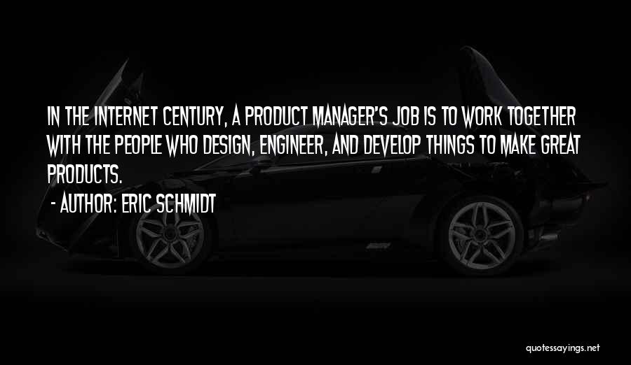 Best Product Design Quotes By Eric Schmidt