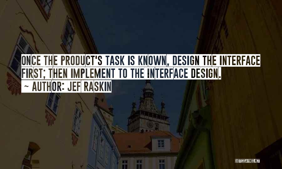 Best Product Design Quotes By Jef Raskin