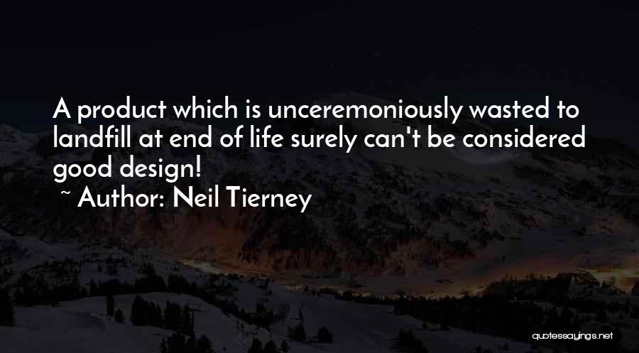 Best Product Design Quotes By Neil Tierney