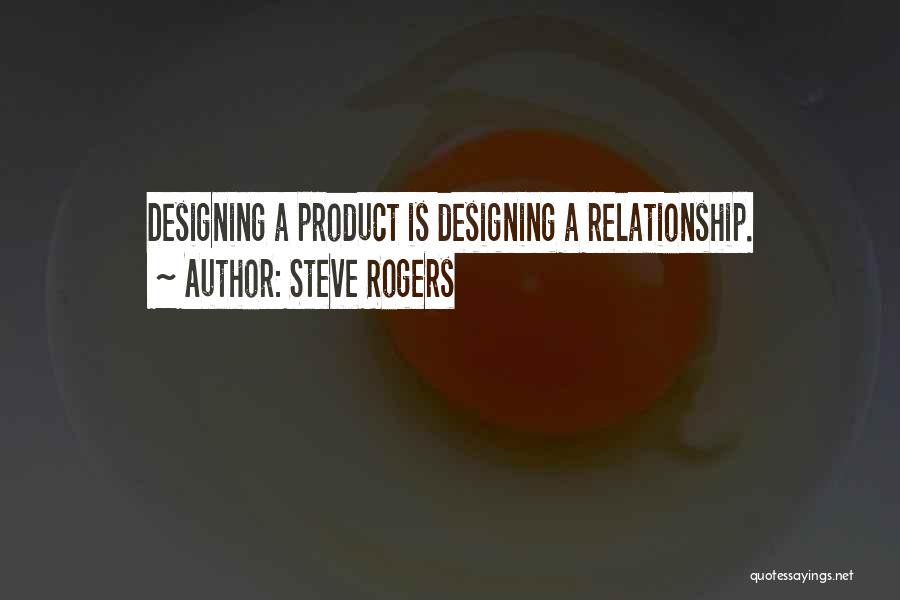 Best Product Design Quotes By Steve Rogers