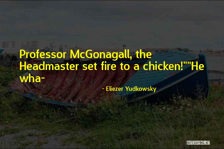 Best Professor Mcgonagall Quotes By Eliezer Yudkowsky Best Professor Mcgonagall Quotes By Eliezer Yudkowsky