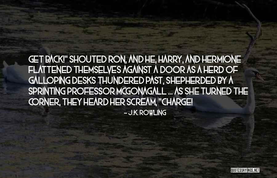Best Professor Mcgonagall Quotes By J.K. Rowling Best Professor Mcgonagall Quotes By J.K. Rowling