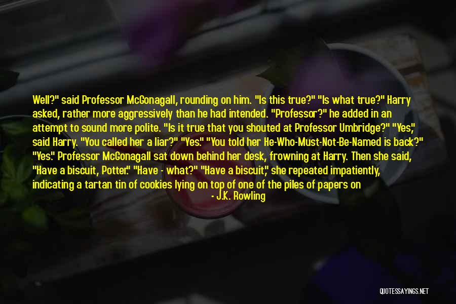 Best Professor Mcgonagall Quotes By J.K. Rowling Best Professor Mcgonagall Quotes By J.K. Rowling