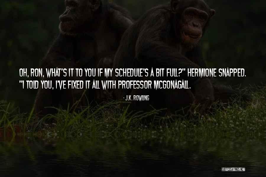 Best Professor Mcgonagall Quotes By J.K. Rowling Best Professor Mcgonagall Quotes By J.K. Rowling