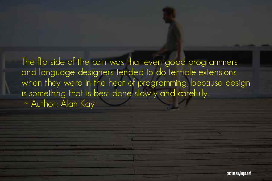 Best Programmers Quotes By Alan Kay