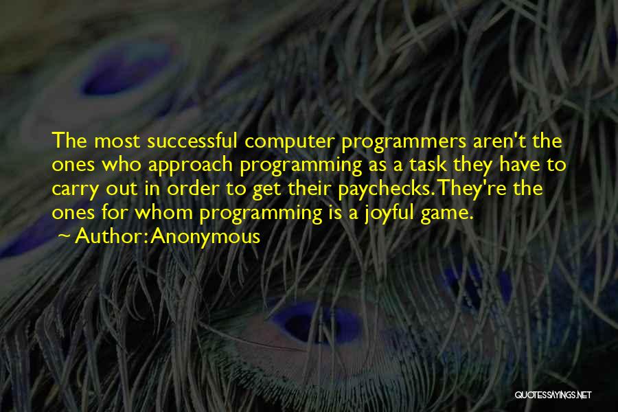 Best Programmers Quotes By Anonymous