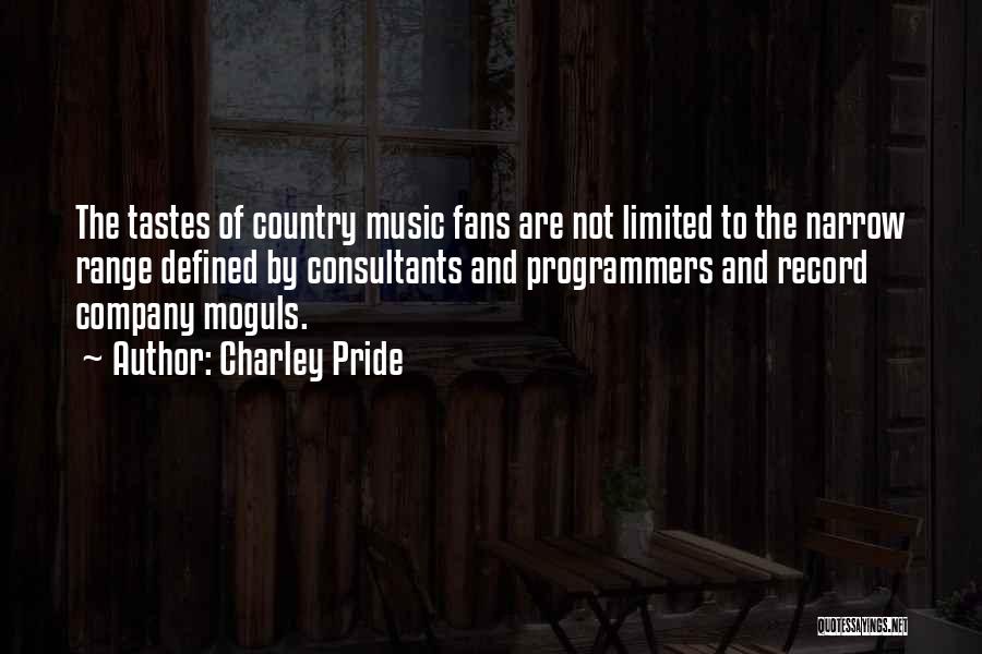 Best Programmers Quotes By Charley Pride