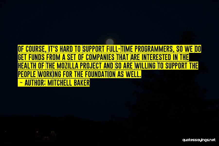 Best Programmers Quotes By Mitchell Baker