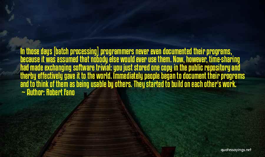 Best Programmers Quotes By Robert Fano