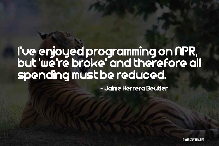 Best Programming Quotes By Jaime Herrera Beutler Best Programming Quotes By Jaime Herrera Beutler