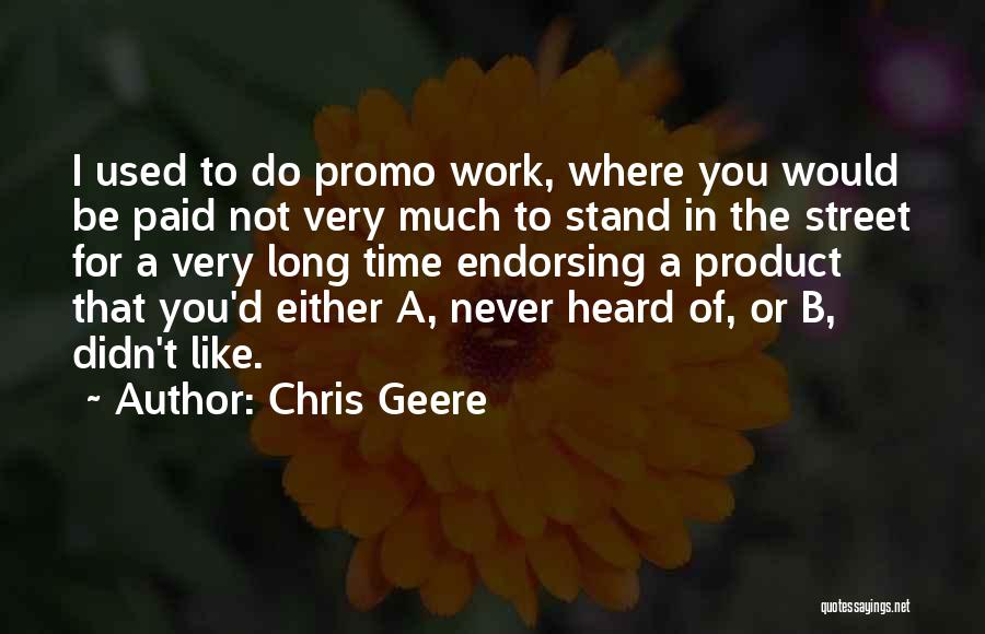 Best Promo Quotes By Chris Geere