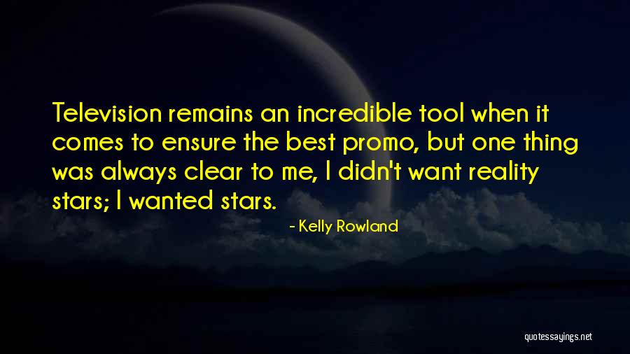 Best Promo Quotes By Kelly Rowland