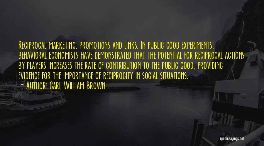 Best Promotions Quotes By Carl William Brown