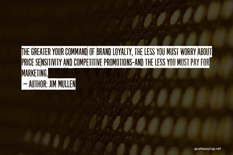 Best Promotions Quotes By Jim Mullen