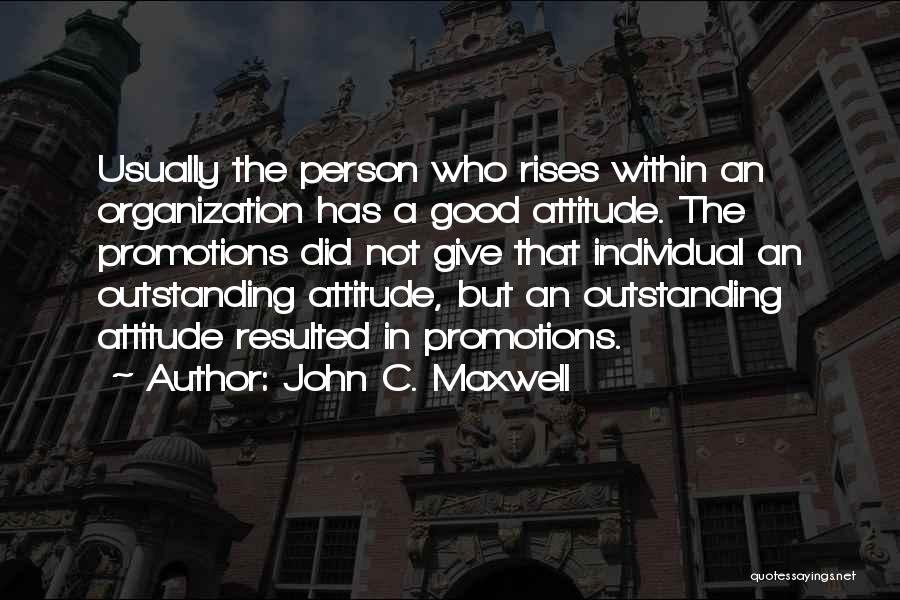 Best Promotions Quotes By John C. Maxwell