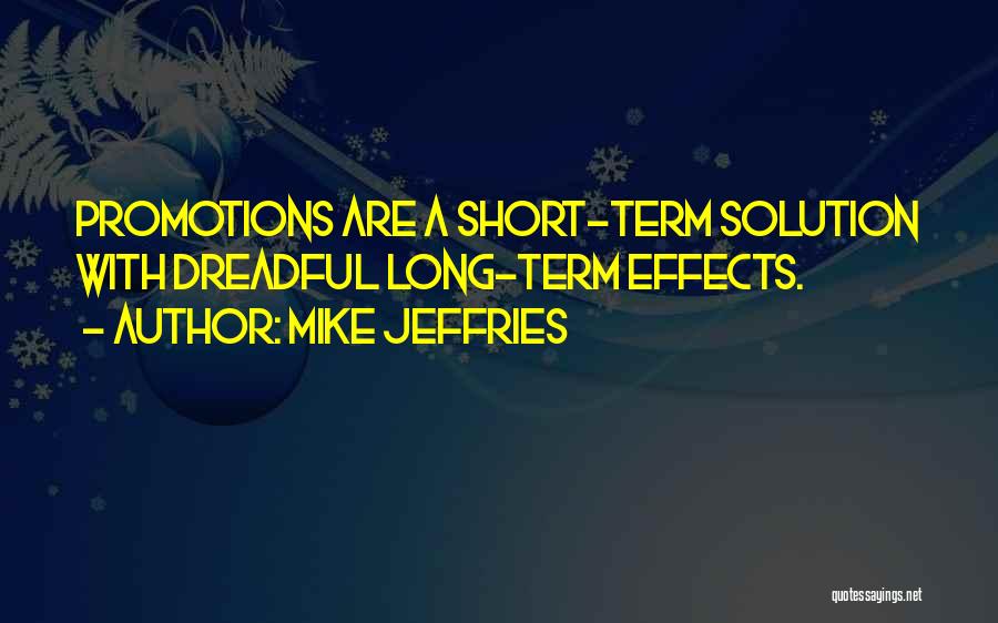 Best Promotions Quotes By Mike Jeffries