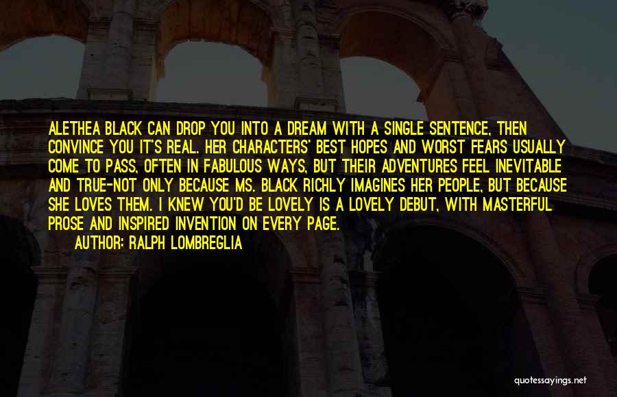 Best Prose Quotes By Ralph Lombreglia