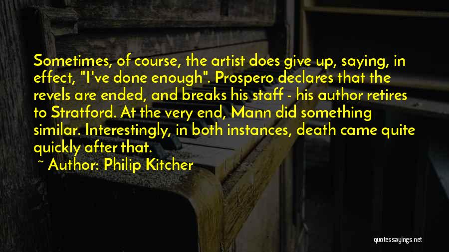 Best Prospero Quotes By Philip Kitcher