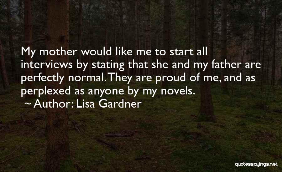 Best Proud Mother Quotes By Lisa Gardner